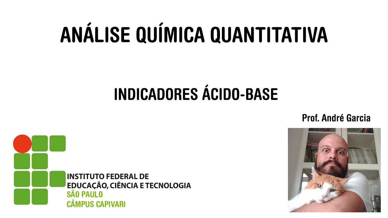 Análise Química Quantitativa (técnico) - Aula 8: Indicadores ácido-base