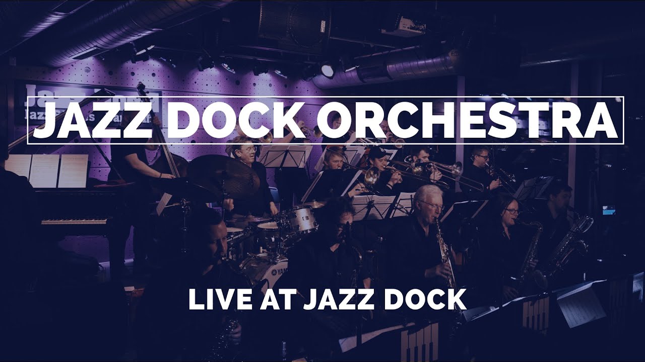 Jazz Dock Orchestra - Live at Jazz Dock