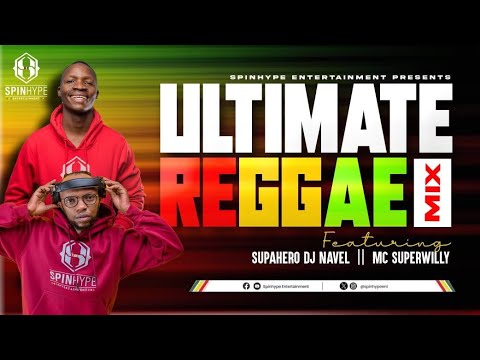 Ultimate Reggae Mix | Superhero Dj Navel, Mc Super Willy | Spinhype Ent Live At Covo Lounge