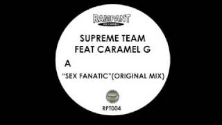 Supreme Team Ft Caramel G Sex FanaticOriginal Mix