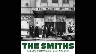 The Smiths - Marie&#39;s The Name His Latest Flame Rusholme Ruffians (Live at Barrowlands 1985)