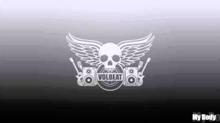 Volbeat - My Body