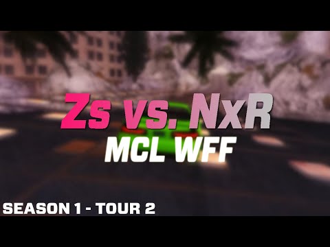 MCL WFF Tour 2 - Zs vs NxR