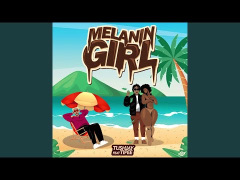 Melanin Girl (feat. Tipee)