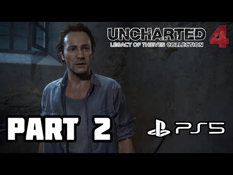 UNCHARTED 4 PS5 REMASTERED Gameplay Walkthrough Part 2 - No Commentary