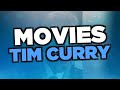 Best Tim Curry Movies