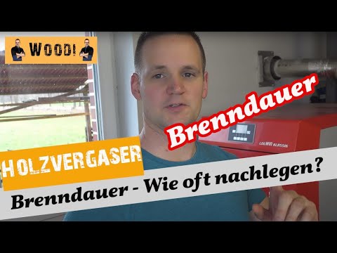 Wood gasifier - Burning time - Combustion chamber volume - How often should I fire it up? Heating...