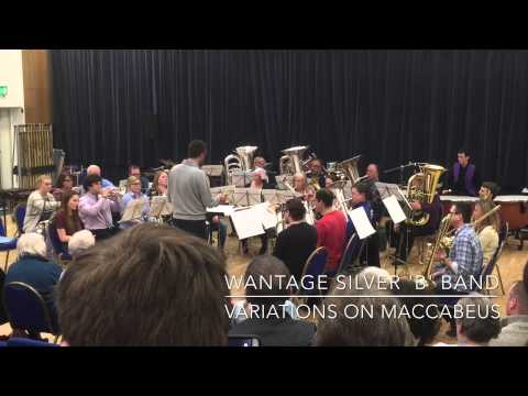 Wantage Silver B Band | Variations on Maccabeus