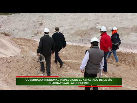 ✅GOBERNADOR REGIONAL INSPECCIONÓ EL ASFALTADO DE LA VÍA CHACHAPOYAS - AEROPUERTO, video de YouTube