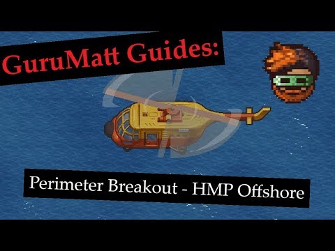 GuruMatt Guides: Perimeter Breakout [Solo/Multiplayer] - HMP Offshore - The Escapists 2