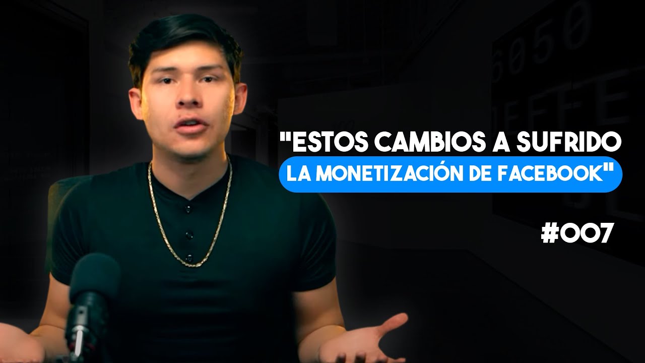 MONETIZA #007 | "Cambios en la MONETIZACIÓN de FACEBOOK para este 2025"