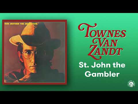 St. John the Gambler - Townes Van Zandt