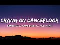 Sam Feldt Jonas Blue Endless Summer Crying On The Dancefloor Extended Ft Violet Days Lyrics