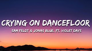 Download lagu Sam Feldt & Jonas Blue (Endless Summer) - Crying On The Dancefloor Extended (ft. Violet Days) Lyrics mp3 Download lagu Sam Feldt & Jonas Blue (Endless Summer) - Crying On The Dancefloor Extended (ft. Violet Days) Lyrics mp3