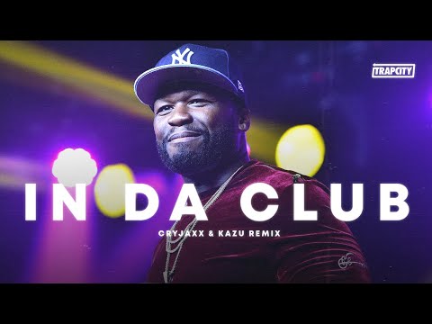 50 Cent - In Da Club (CryJaxx & KAZU Trap Cover Remix) (feat. Noise Affaris & Junior Charles)