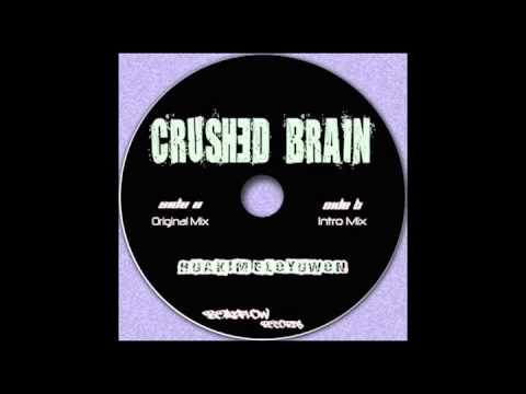 Huakim Eloyuwon - Crushed Brain (Intro mix).flv