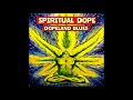 Spiritual Dope Dopeland Blues Full Album 2017