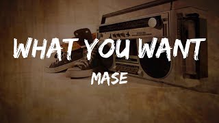 Mase - What You Want (Lyrics) | HipHop Old