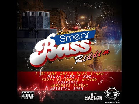 Smear Bass Riddim Mix (Full) Tiana, Dexta Daps, I Octane, Ninja Kid, Navino, T'Nez x Drop Di Riddim