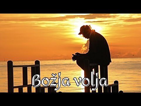 BOŽJA VOLJA - Fra Augustin Čordaš - Meditacija