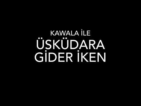 Üsküdara Gider İken Kawala ile | Kawala taksim