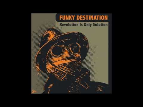 Funky Destination - Rising Of The Planet Groove