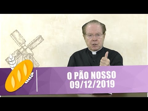 O Pão Nosso - 09/12/19