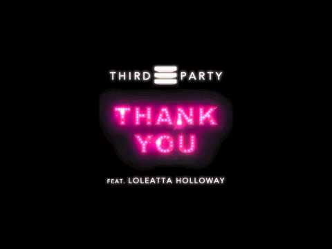 Third Party feat. Loleatta Holloway- Thank You