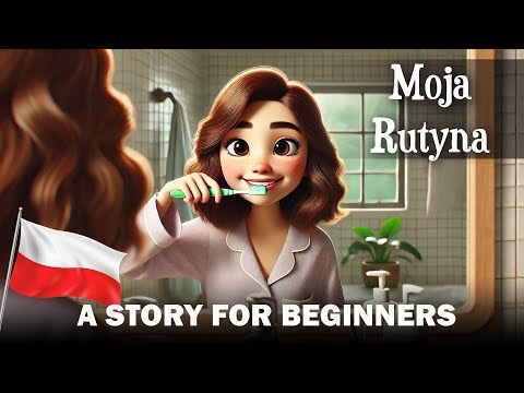 SŁUCHAJ I UCZ SIĘ wymowy po polsku (A1–A2) dzięki prostej historii: Moja codzienna rutyna