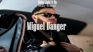 Miky Woodz - Baby Light It Up | Audio Oficial