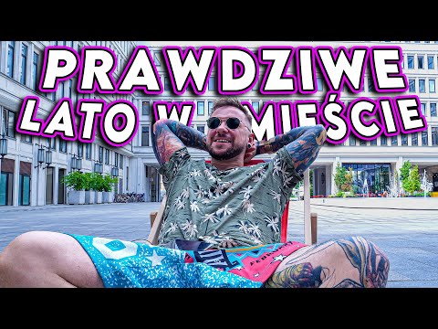 Prawdziwe LATO W MIEŚCIE