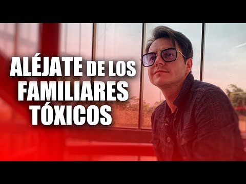 STAY AWAY FROM TOXIC FAMILY MEMBERS
