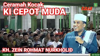 Download lagu KI CEPOT MUDA | KH. Zein Rohmat Nurkholid | REUNI HISAMI KE 26 | Ponpes Miftahul Khoer Pasirbatang mp3