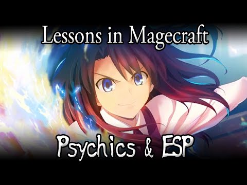Lessons in Magecraft 45 - Psychics & ESP