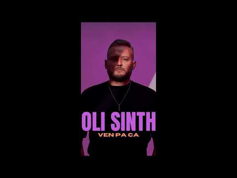 Oli Sinth - Ven Pa Ca (Original Mix)