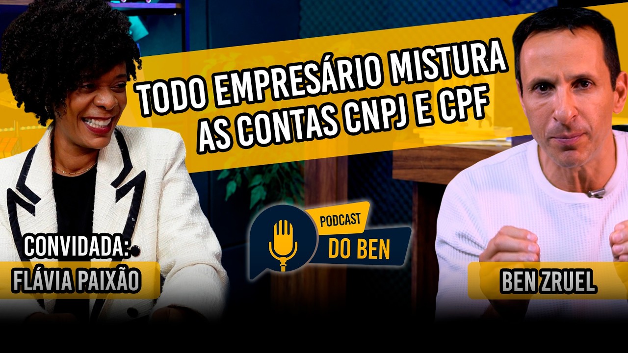 Todo empresário mistura as contas no CPF e CNPJ - com Ben Zruel