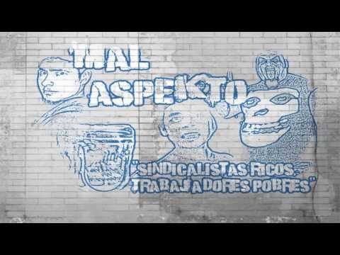 Mal Aspekto - Sindicalistas ricos, trabajadores pobres