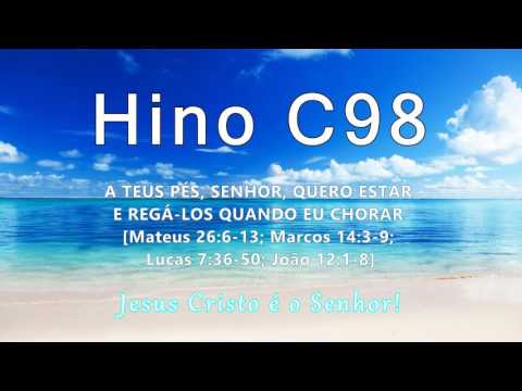 Hino C98 - Aos Teus pés, Senhor, quero estar