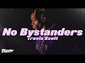 Travis Scott NO BYSTANDERS Lyrics