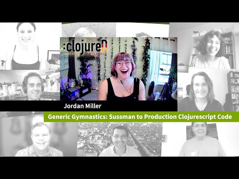 clojureD 2021: "Generic Gymnastics: Sussman to Production Clojurescript Code" by Jordan Miller