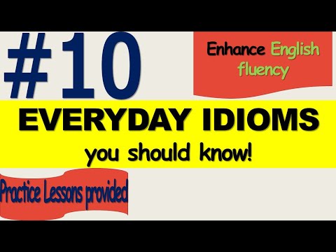 How to enhance English fluency by using idioms for everyday conversation?
