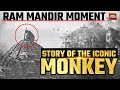 Ram Mandir News Story Of Iconic Monkey Image Of Ram Mandir Movement Ram Mandir Pran Pratishta