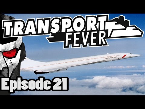 Transport Fever - Road to 777 Million - The Concorde! - #21