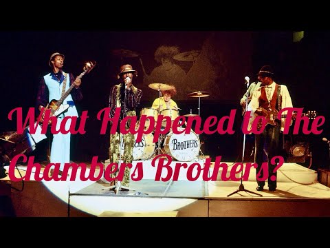 What Happened to The Chambers Brothers?