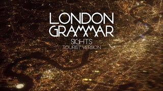London Grammar - Sights [Tourist version]