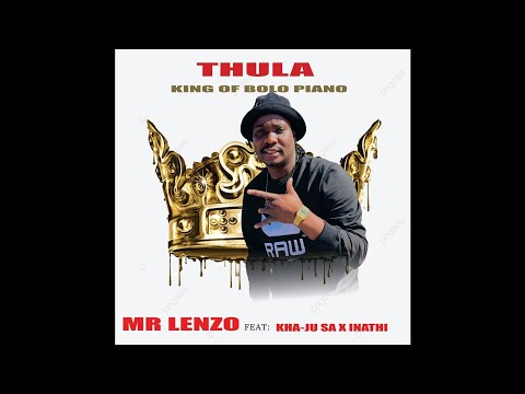 Mr Lenzo - Thula Ft Kha-Ju SA x lnathi Radebe (New Hit 2021)