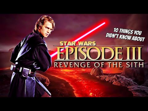 10 Things You Didn't Know About Revenge of the Sith