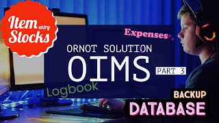 Item| Stocks | Expenses | Logbook | Database Backup| OIMS| Part 3