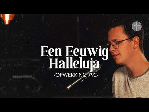 Een Eeuwig Halleluja (Opwekking 792) akoestisch | Lyrics | Live
