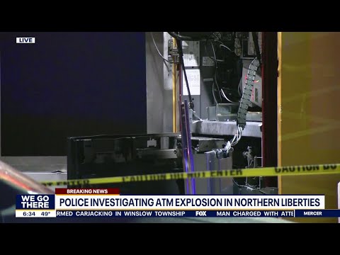 Cash taken after ATM explosion in Philadelphia, police say